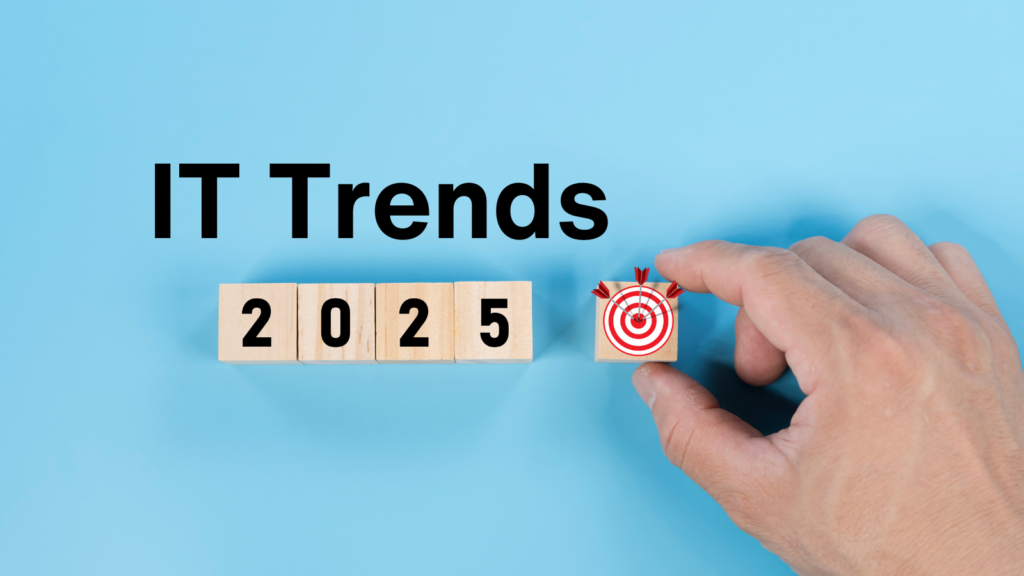 IT Trends 2025